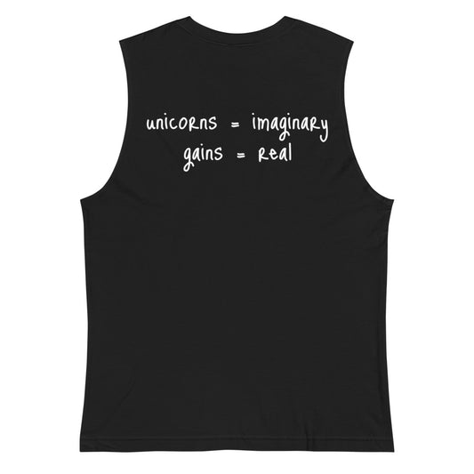 #unicorntrends Unicorns are Imaginary, but Gains are Real Muscle Shirt