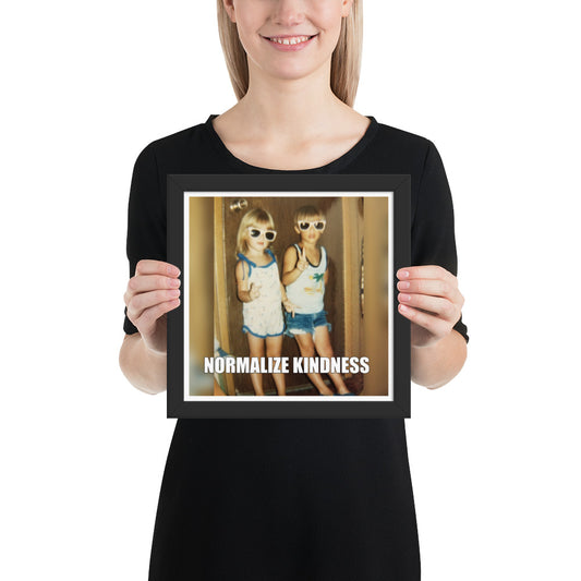 Normalize Kindness Framed 10x10 Poster