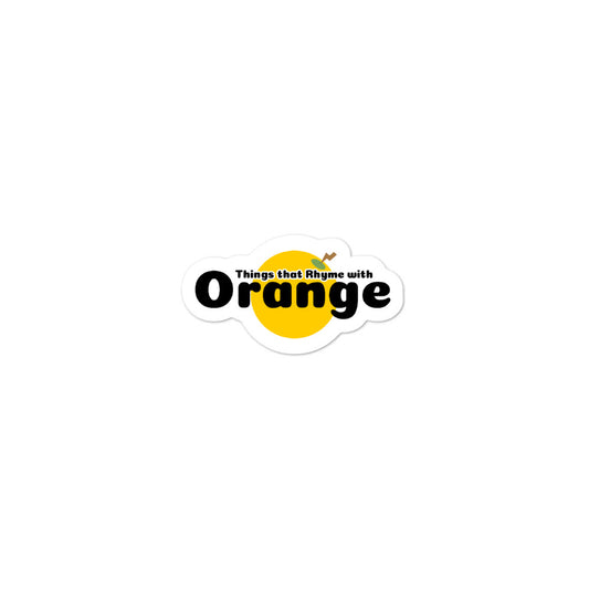 Things that Rhyme with Orange 3.5 inch Sticker