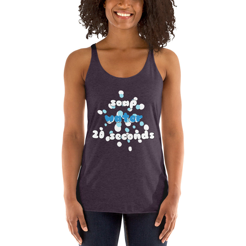 Soap, Water, and 20 Seconds Women's Racerback Tank by Sovereign