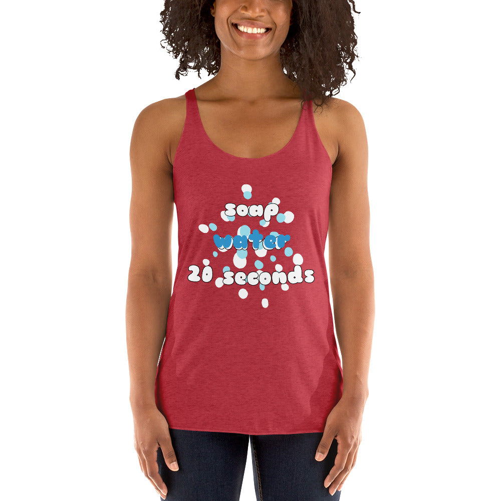 Soap, Water, and 20 Seconds Women's Racerback Tank by Sovereign