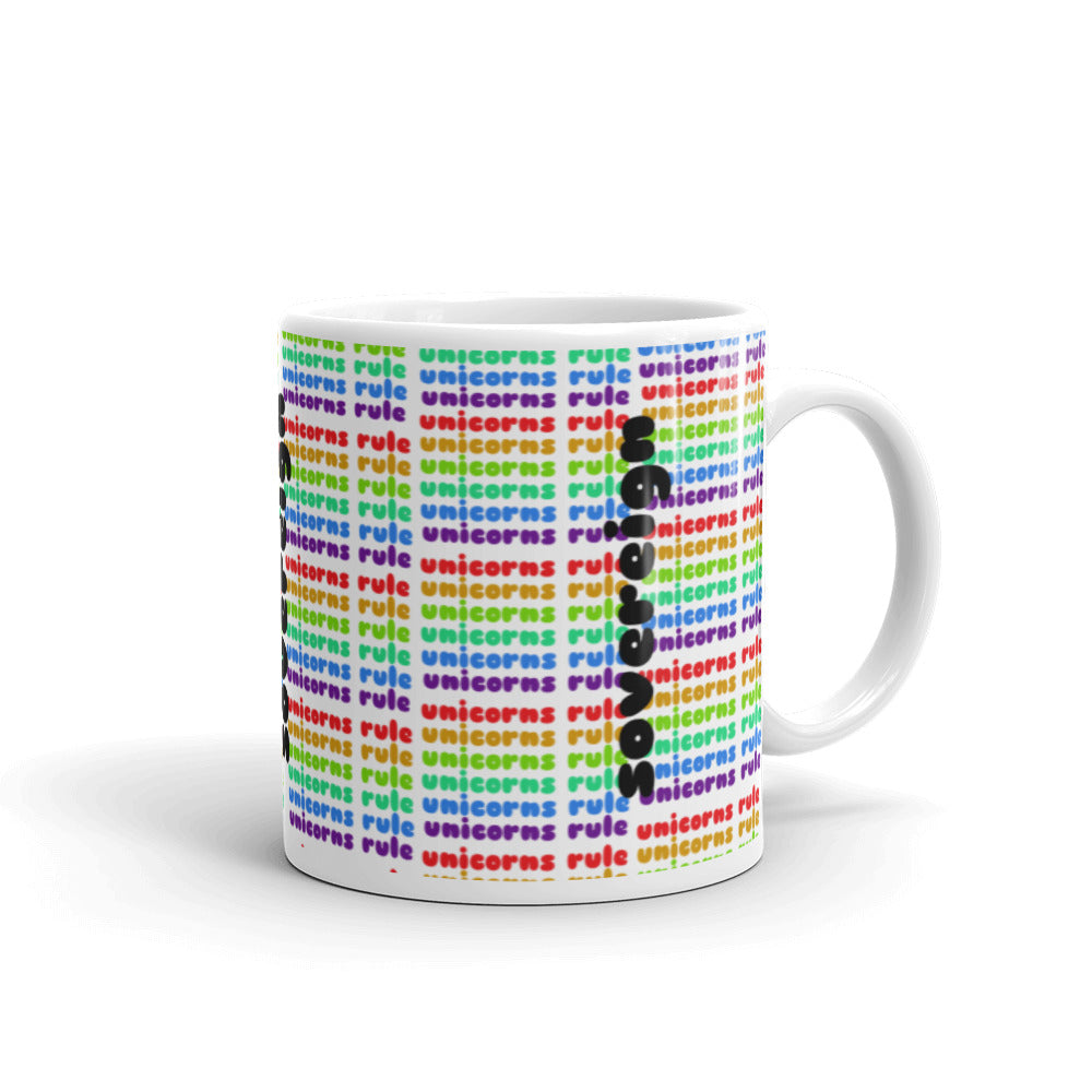 Unicorns Rule Mug by Sovereign