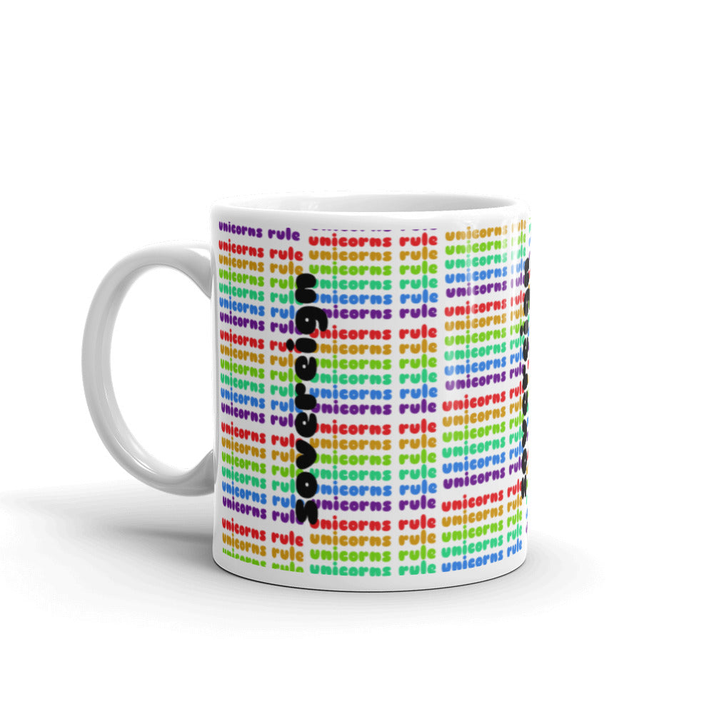 Unicorns Rule Mug by Sovereign